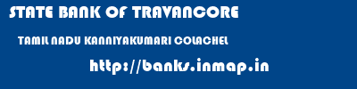 STATE BANK OF TRAVANCORE  TAMIL NADU KANNIYAKUMARI COLACHEL   banks information 
